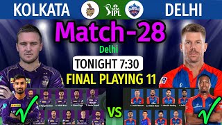 IPL 2023 Match 28 | Delhi vs Kolkata Match Playing 11 | DC vs KKR Match Line-up 2023 IPL