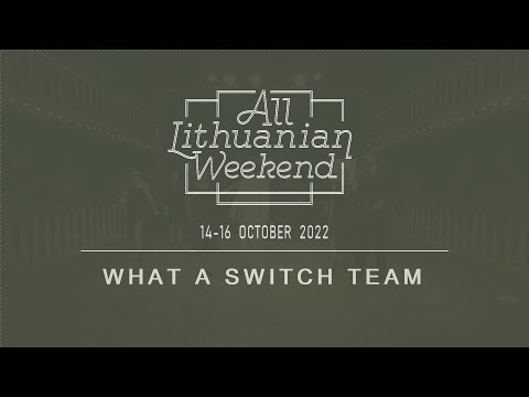 All Lithuanian Weekend 7th Edition 2022 - What A Switch Team