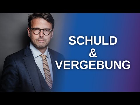 Schuld & Vergebung - Wer trägt die Schuld und wie kann ich vergeben lernen? (Raphael Bonelli)