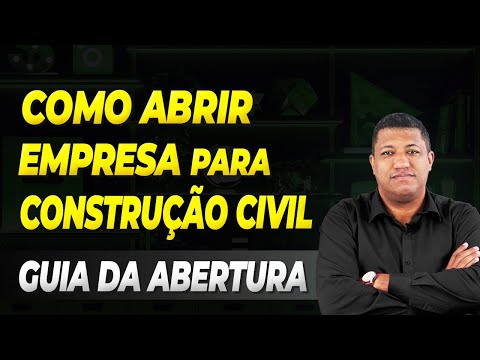 COMO ABRIR UMA EMPRESA PARA CONSTRUÇÃO CIVIL | CNPJ PARA OBRAS