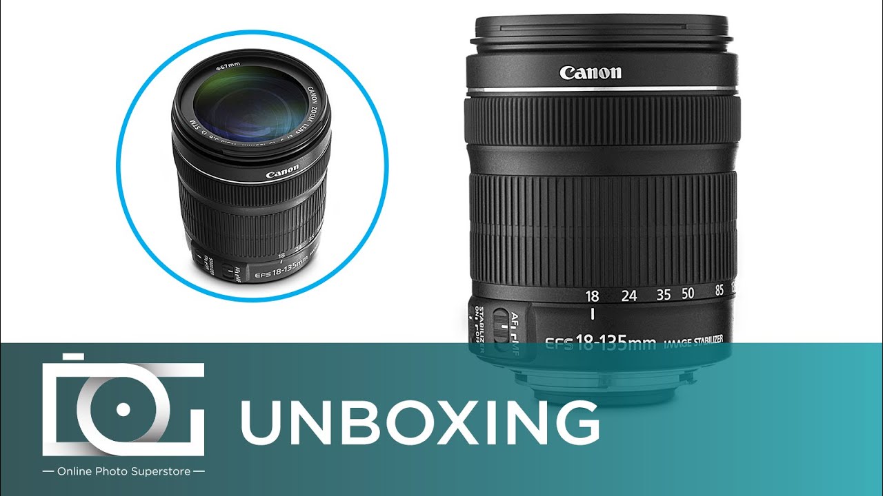 UNBOXING REVIEW | CANON EF-S 18-135mm f/3.5-5.6 IS STM Telephoto Lens