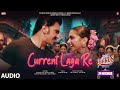 Current Laga Re Audio Cirkus Ranveer Deepika Nakash Dhvani Jonita Lijo Dj Chetas Kumaar