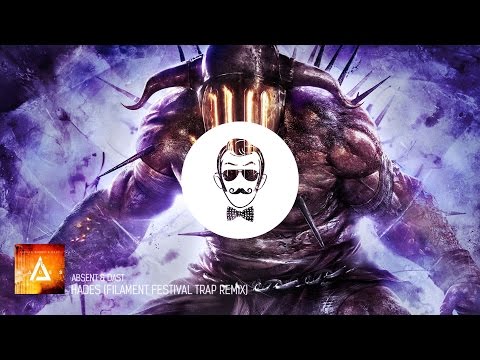 Absent & Dast - Hades (Filament Festival Trap Remix)
