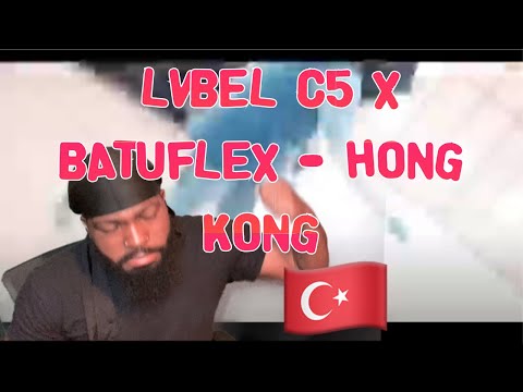 Turkish Rap LVBEL C5 x BATUFLEX - HONG KONG -| Twin Real World Reaction