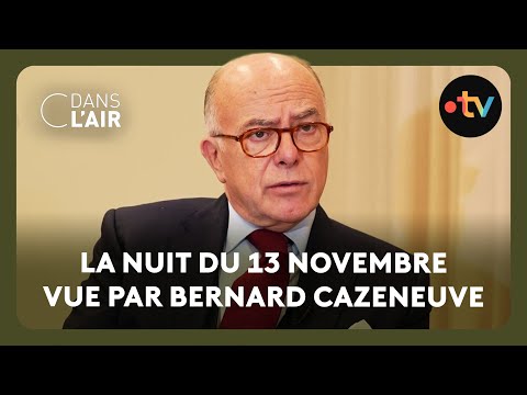 Bernard Cazeneuve revient sur la nuit du 13 novembre 2015