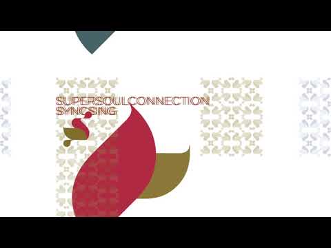 Supersoul Connection - Sync Sing (High Quality Audio)