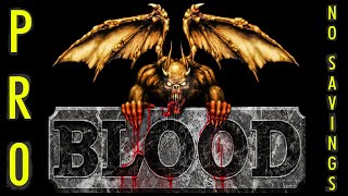 Blood Pro Walkthrough on Extra Crispy Without Saves. INSANE GAMEPLAY!!!