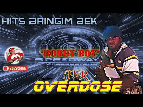 Bobby Boy - Jnr Overdose (Hits Bringim Bek) Sideline Productions 🔥🔥🔥