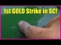 First Gold Strike in South Carolina low country sands ...