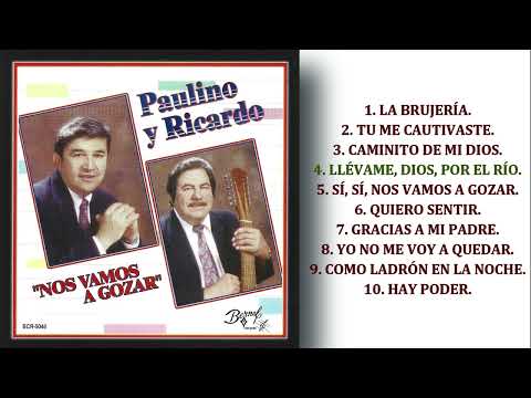 ÁLBUM COMPLETO DE PAULINO BERNAL Y RICARDO MEJÍA "NOS VAMOS A GOZAR".