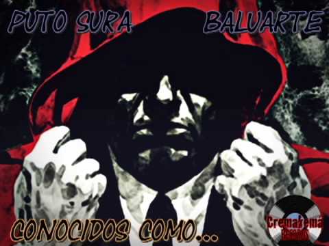 PUTO SURA BALUARTE - CONOCIDOS COMO