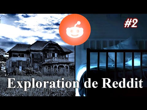 Exploration de Reddit #2 | r/Ghosts & r/Nosleep
