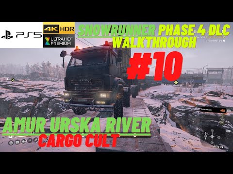 Snowrunner - Phase 4 DLC New Map Amur Urska River - Gameplay Part 10 - Cargo Cult