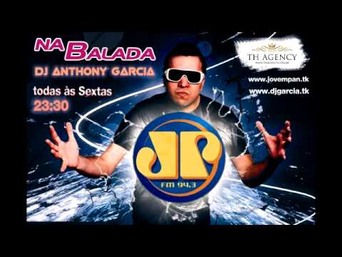 DJ Anthony Garcia - Na Balada JP #40 (15-03-13)