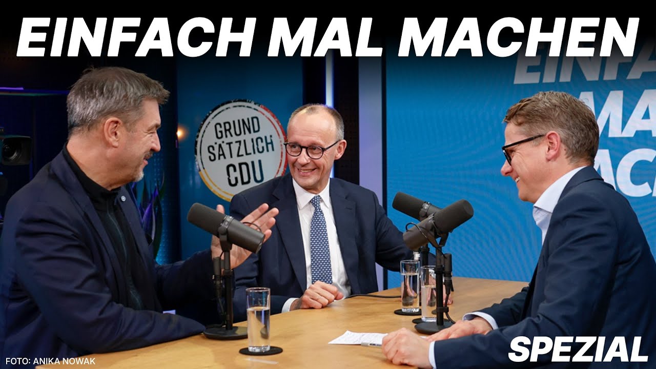 Einfach mal machen – Spezial mit Markus Söder und Friedrich Merz