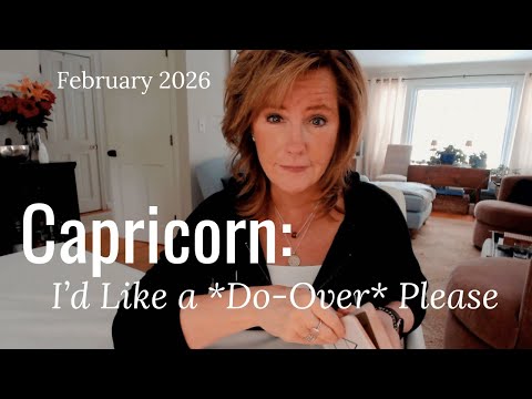 CAPRICORN : I'd Like A DO-Over Please | February 2026 Zodiac Tarot Reading
