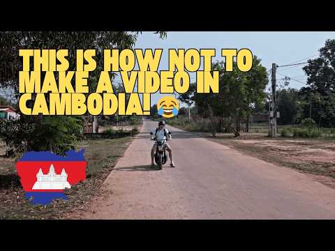 This Is How NOT to Make a Video in Cambodia! 😂