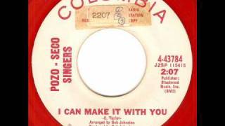 The Pozo-Seco Singers - I Can Make It With You