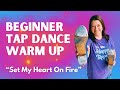 TAP DANCE Warm Up for Beginners 🩷 "Set My Heart On Fire" 🩷 Easy, Follow-along!