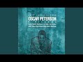 I Cover the Waterfront / Indian Summer / Isn't this a Lovely Day - Oscar Peterson - Topic I Cover the Waterfront / Indian Summer / Isn't this a Lovely Day