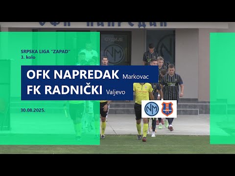 OFK Napredak Markovac -1:3- FK Radnički Valjevo / 3. kolo