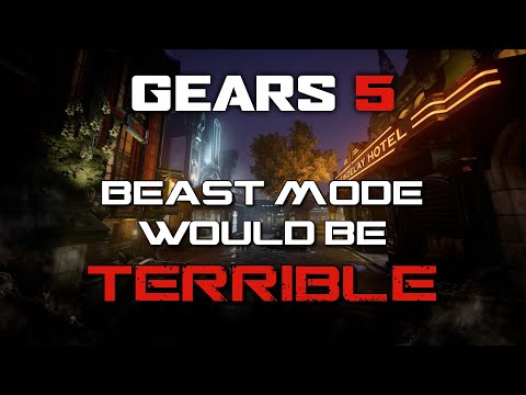 Gears 5's Beast Mode Would SUCK