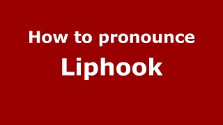 How to pronounce Liphook