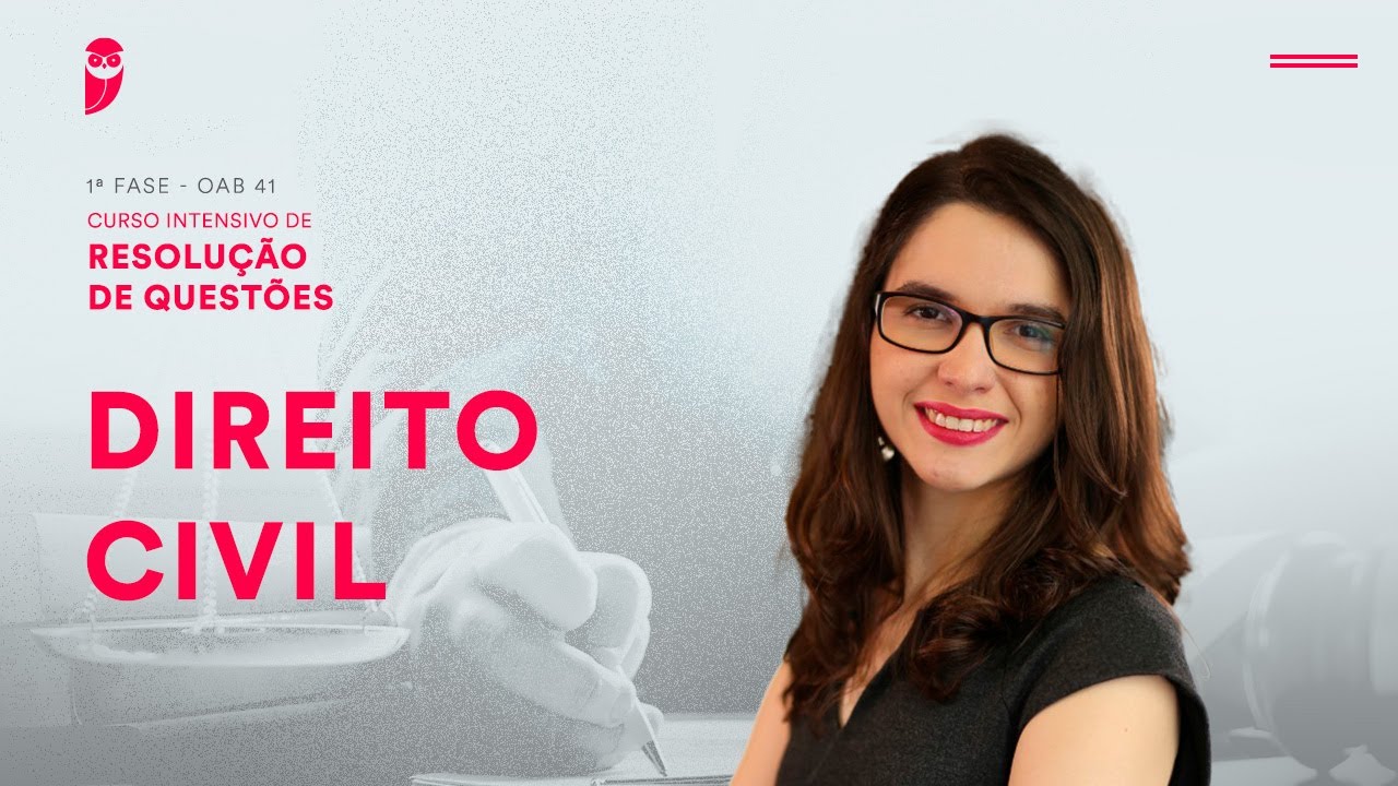 1ª Fase - OAB 41 - Intensivo de Resolução de Questões - Direito Civil
