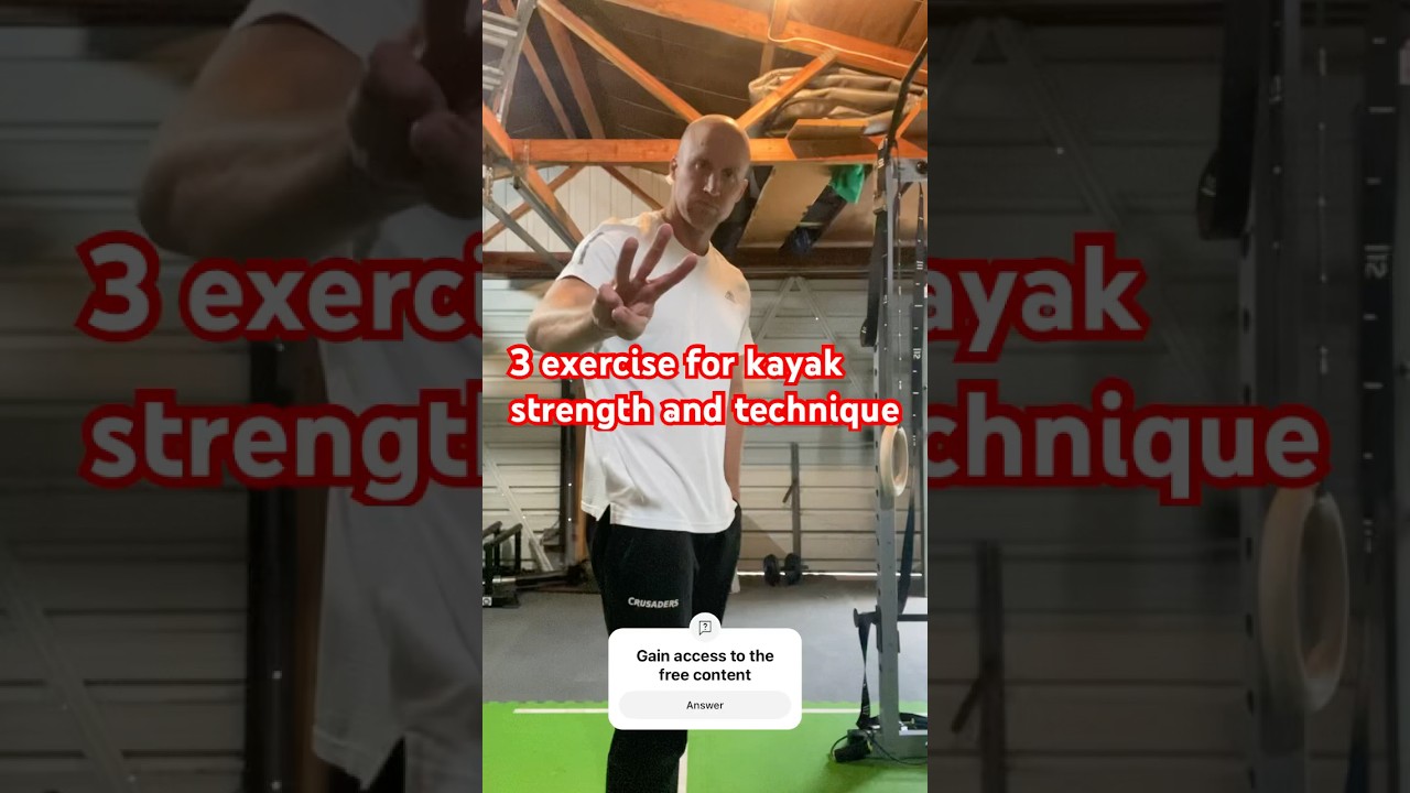 3 exercises to improve your strength and technique for kayak or paddle performance