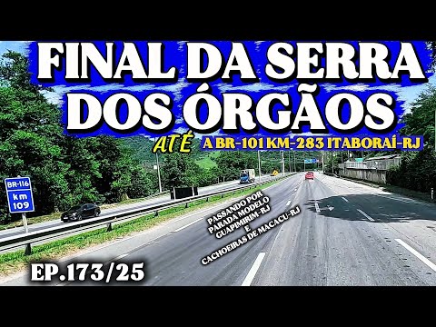 FINAL DA SERRA DOS ÓRGÃOS BR116 NO RIO DE JANEIRO ATÉ A BR101 EM ITABORAÍ #riodejaneiro #viagem 
