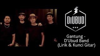 Download lagu GANTUNG - D'UBUD BAND (LIRIK & KUNCI GITAR) mp3