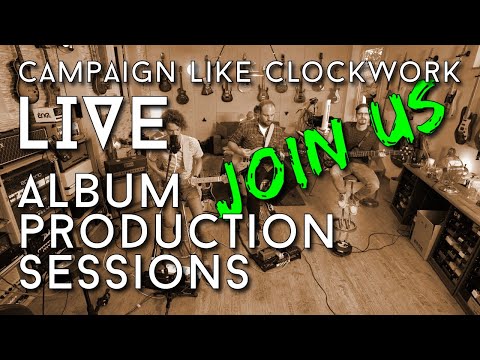 Live Recording Session with CAMPAIGN LIKE CLOCKWORK - The new Album! FRI 6pm CET