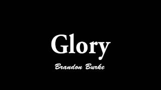 Glory - B. (Brandon Burke)