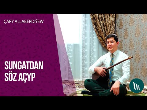 Sungatdan soz acyp - Cary Allaberdiyew | 2020