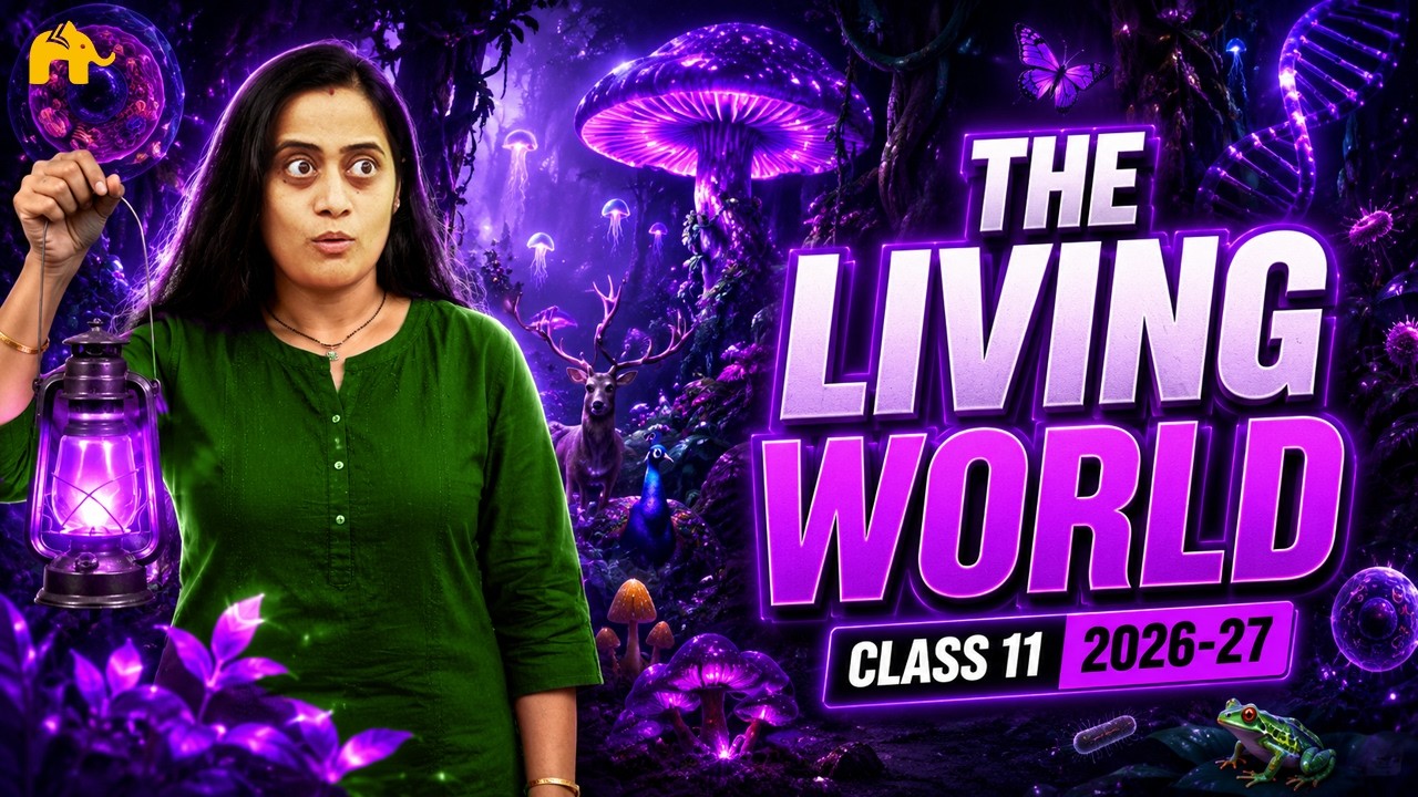 The Living World Class 11 Biology One Shot | NCERT Chapter 1 | Complete Chapter | CBSE NEET