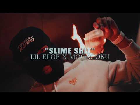 MookGoku x Lil Eloe - Slime Sh*t