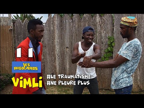 LES RIGOLARDS_11 - Le traumatisme - Ne pleure plus (VIMLI)