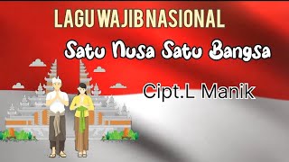 Download lagu LIRIK LAGU WAJIB NASIONAL 'SATU NUSA SATU BANGSA' CIPTAAN 'L.MANIK' mp3 Download lagu LIRIK LAGU WAJIB NASIONAL 'SATU NUSA SATU BANGSA' CIPTAAN 'L.MANIK' mp3