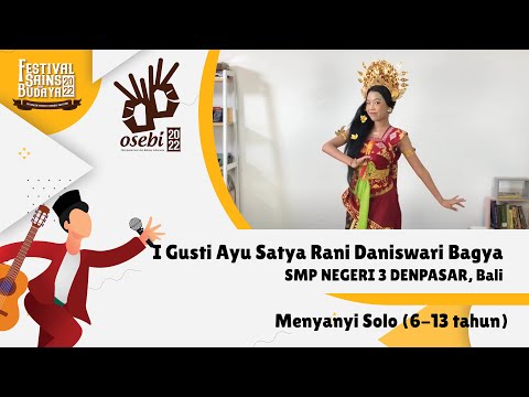 I Gusti Ayu Satya Rani Daniswari Bagya - Berani Bermimpi (Naura) - OSEBI 2022 Final