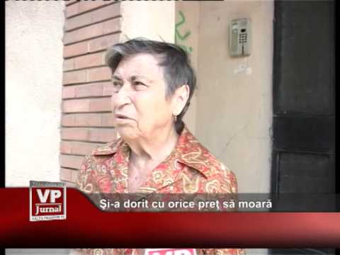 Şi-a dorit cu orice preţ să moară