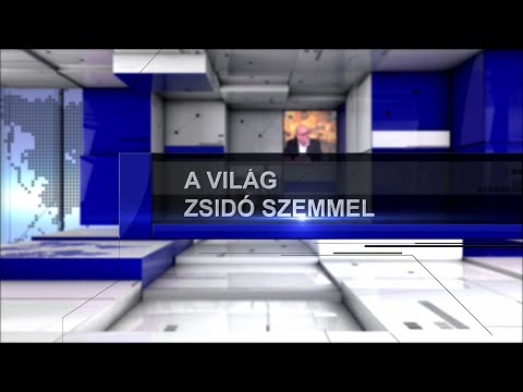 A Világ Zsidó Szemmel 2024.09.09.