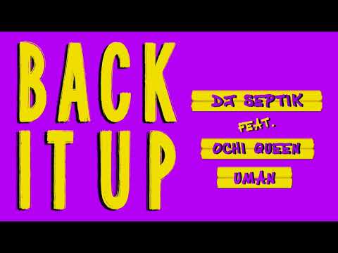 Dj Septik feat  Ochi Queen & Uman  - Back It Up