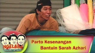 Download lagu Parto Bantuin Sarah Azhari Angkat Karpet - Ngelaba mp3