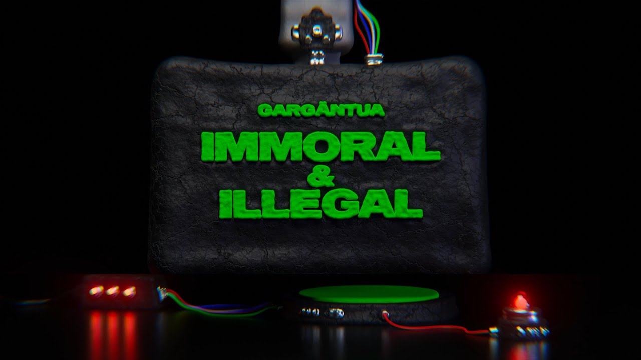 GARGĂNTUA - IMMORAL & ILLĂGAL (OFFICIAL VIDEO)