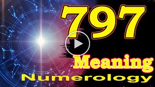 🔴 Angel Number Meanings 797 ✅ Seeing 797 ✅ Numerology Box