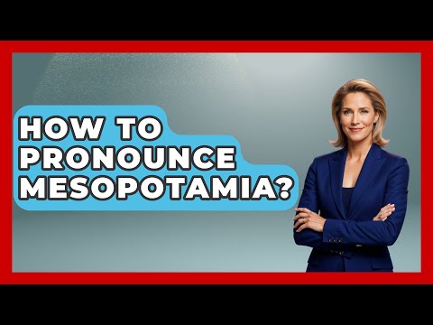 How To Pronounce Mesopotamia? - Ancient Wonders Revealed