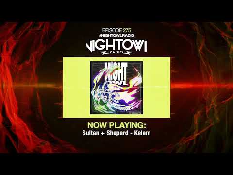 Sultan Shepard, Wuki - Night Owl Radio 275