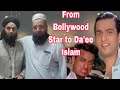 Arif Khan S Journey From Bollywood To Da Ee Islam Part 1