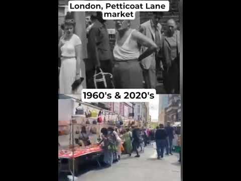 London Petticoat Lane 1960 then 2020s