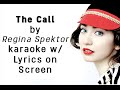 The Call KARAOKE by Regina Spektor w/ lyrics on SCREEN